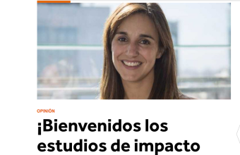 Opinión: ¡Bienvenidos los estudios de impacto regulatorio!, por Natalia González