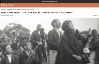 Crítica de Gonzalo Rojas a “Caerá desde el Cielo. A 100 años de Fátima: La historia jamás contada”
