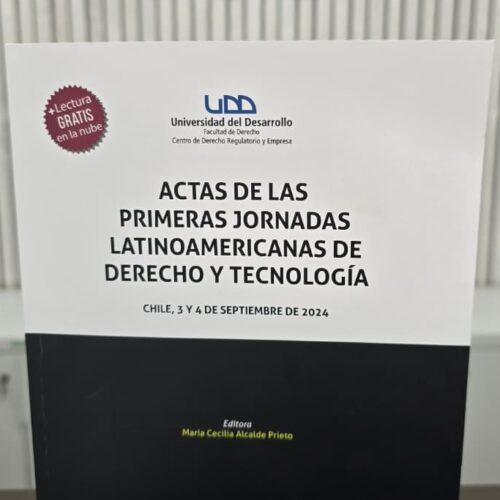Derecho UDD lanza libro “Actas de las Primeras Jornadas Latinoamericanas de Derecho y Tecnología”